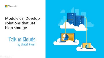 AZ-204 Session 4:  Develop solutions that use blob storage