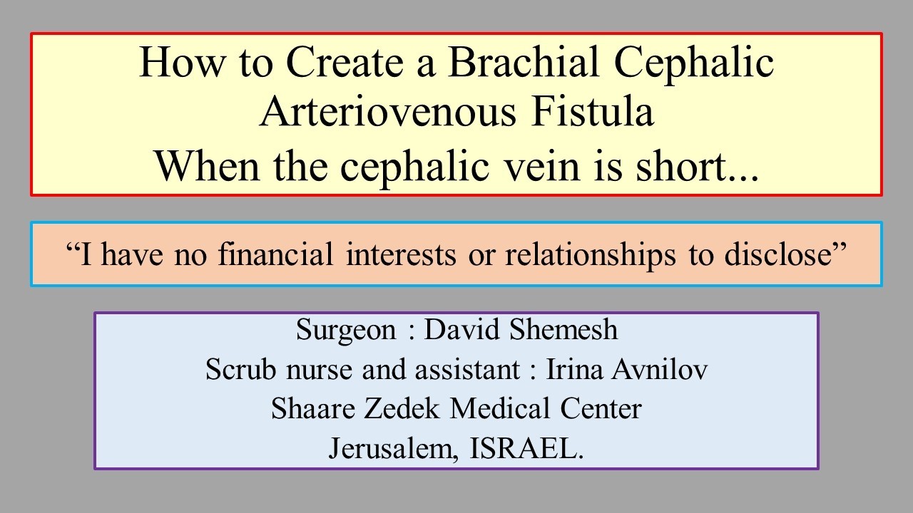 How to Create a Brachial Cephalic Arteriovenous Fistula When the ...