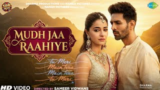 Mudh Ja Raahiye Song Jubin Nautiyal Kartik Aryan, Ananya Panday Tumerimainteramainteratumeri