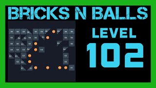 Bricks N Balls Level 102                No Power-Ups