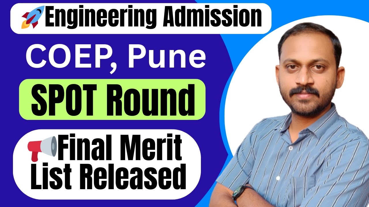 🎓 COEP Pune Admission 2025 | Final Merit List + Spot Round Explained Last Chance