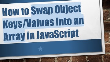 How to Swap Object Keys/Values into an Array in JavaScript