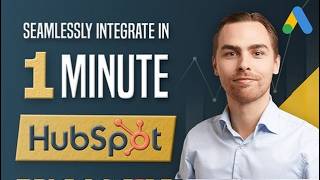 How to integrate Hubspot and Google Ads for B2B Marketing [Best setup]
