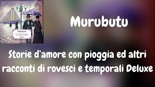 (Testo) Murubutu - Storie d'amore con pioggia ed altri racconti di rovesci e temporali Deluxe