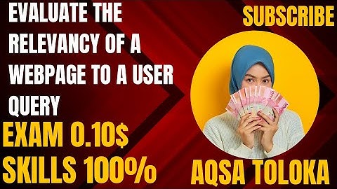 Evaluate the relevancy of a webpage to a user query exam assepted by 💯 English language tasks