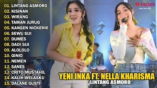 YENI INKA FT. NELLA KHARISMA 'LINTANG ASMORO' | FULL ALBUM TERBARU DAN TERPOPULER 2024