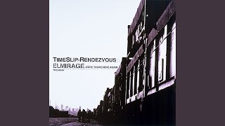 TimeSlip-Rendezvous - ONE VISION