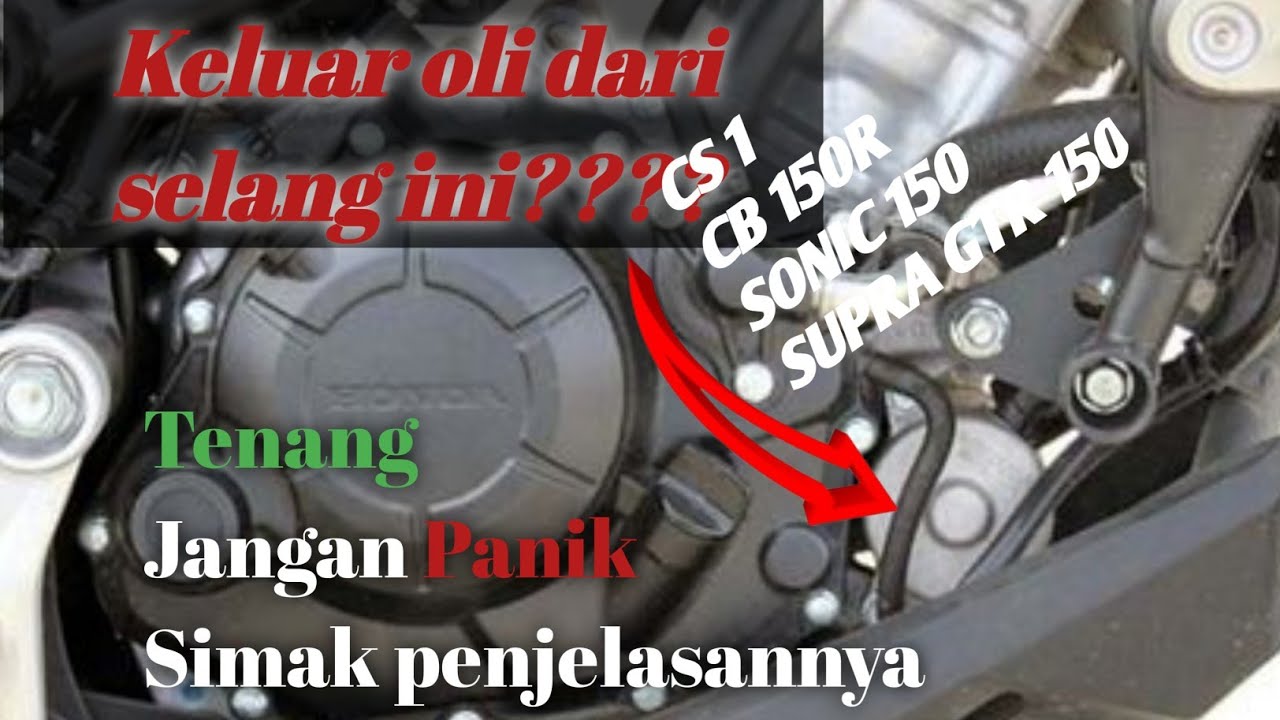 Keluar oli dari selang cb150r , sonic 150, supra gtr 150,