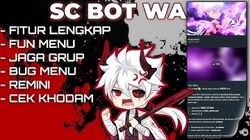 SC BOT WA TERBARU || FITUR LENGKAP || FUNMENU || JAGA GRUP || BUG MENU || REMINI || DLL...