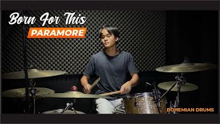 Paramore - Born For This || Drum Cover by Bohemian Drums