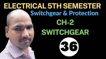 #36 Switchgear & Protection | Ch-2 Switchgear | EE 5th Semester @Polytechnic Pathshala