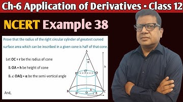 Prove that the radius of the right circular cylinder of grea | Example 38 application of derivatives