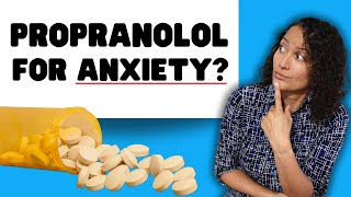 Propranolol for Anxiety: A benzodiazepine alternative