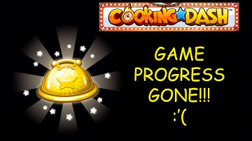 My game progress is gone!!! HELP!!! (Cooking Dash)