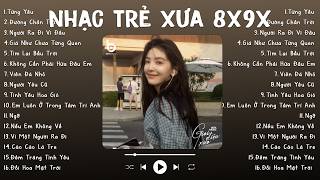 Quay Lại Ký Ức 2000s Qua 24 Bài Nhạc Trẻ 8x 9x Đời Đầu - Nhạc Trẻ Tình Yêu Xưa Nhẹ Nhàng Xao Xuyến