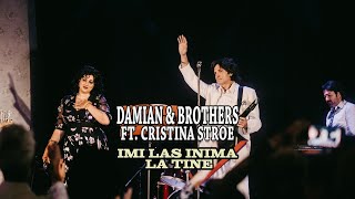 Video thumbnail of "@DamianAndBrothers ✖ @CristinaStroeOfficial - Imi Las Inima La Tine | Official Video"