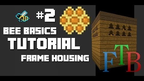 FTB - Bee Basics - 02 - Alveary Frame Housing