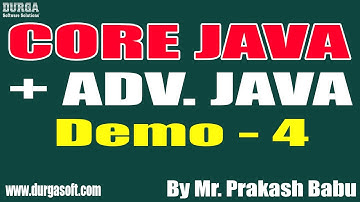CORE JAVA + ADV. JAVA tutorials || Demo - 4 || by Mr. Prakash Babu On 28-06-2021 @8:30PM IST