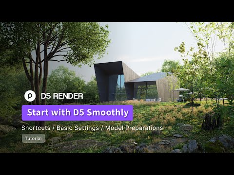 Start with D5 Smoothly: Shortcuts, Basic Settings, Model Preparations thumbnail
