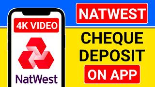 how to deposit cheque in natwest app | natwest cheque deposit | deposit cheque natwest app