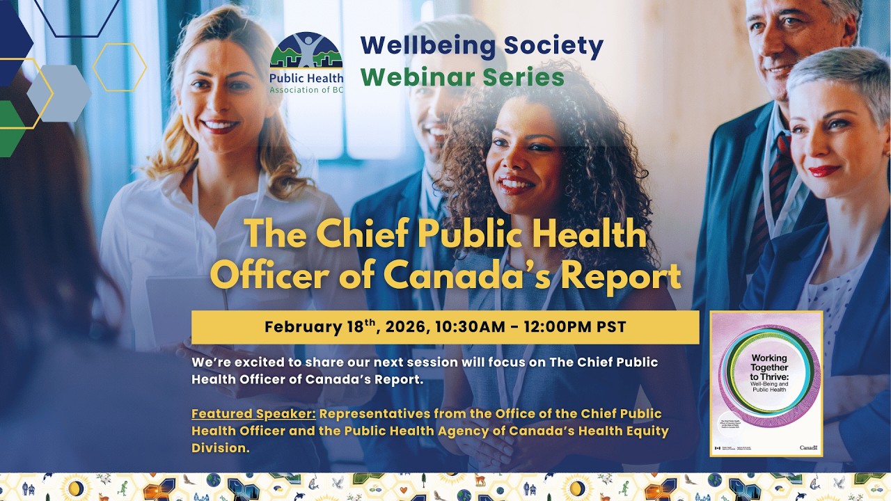Wellbeing Society Webinar Series: The Chief Public Health Officer of Canada’s Report