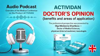 ACTIVIDAN — DOCTOR'S PROFESSIONAL OPINION ON THE PROPERTIES AND USE OF THE PRODUCT - Audiopodcast 11
