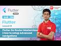 Unit 04 | L 01 | Flutter Go Router Masterclass | How to setup Advanced navigations | Flutter | Tamil