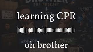 oh brother - learning CPR