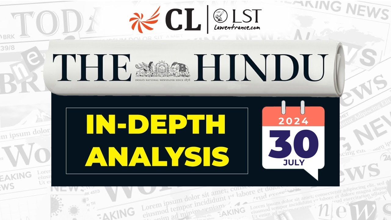 The Hindu Analysis | Indian Express Analysis | 30 July 2024 | Current ...