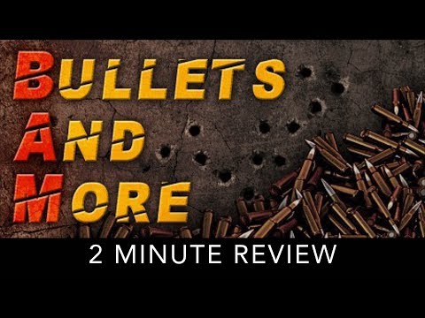 Bullets And More VR - 2 Minute Review - HTC Vive