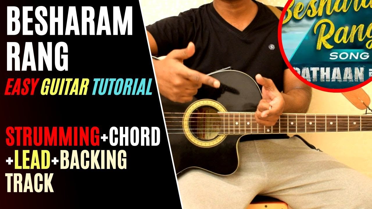 Watch BESHARAM Rang | PATHAN | Complete GUITAR Tutorial| Strumming | Capo| Chords | Leads | TAB | HINDI on YouTube Watch BESHARAM Rang | PATHAN | Complete GUITAR Tutorial| Strumming | Capo| Chords | Leads | TAB | HINDI on YouTube