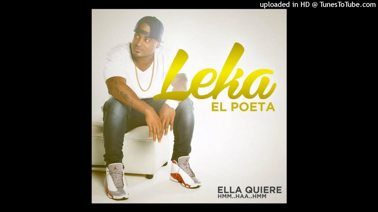Leka El Poeta - Ella Quiere Hmm... Haa... Hmm... (DJ Yayo & Máster Boy Remix)