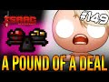 A POUND OF DEVIL DEALS  - The Binding Of Isaac: Repentance #149