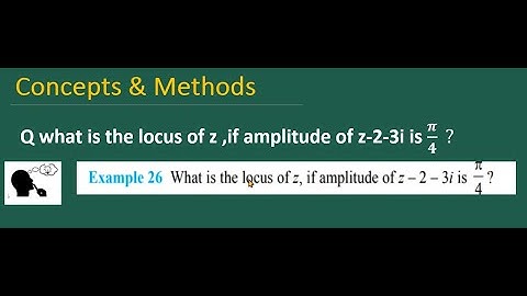 what is the locus of z ,if amplitude of z-2-3i is pi/4