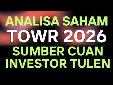 Analisa Saham TOWR 2026: Valuasi Fundamental & Prospek Teknikal Terbaru