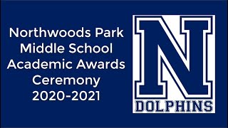 Northwoods Park Middle School - Academic Awards - 2020-2021