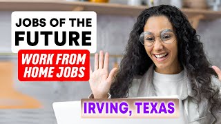 Best Work from Home Jobs in Irving, Texas (YOU CAN DO RIGHT NOW!)