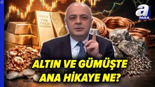 Altın Ve Gümüşte Büyük Değişim Kapıda Mı? Ana Hikaye Ne? Cüneyt Paksoydan Kritik Değerlendirme