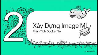 Ngày 76: Docker cho Machine Learning