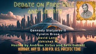 Debate: Gennady Stolyarov II Defends Emergent Free Will and Liberty