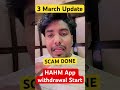 #hahmapp Hahm update today new update HAHM HAHM withdrawal #hahmapp #hahmappreview #hahmplan #hahm