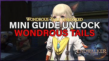 Guide How to unlock Wondrous Tails! | FFXIV Endwalker