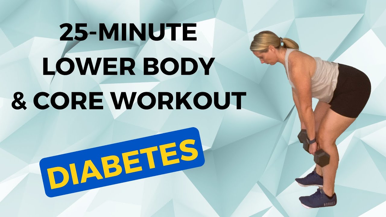25 minute LOWER BODY & CORE STRENGTH training workout for DIABETES