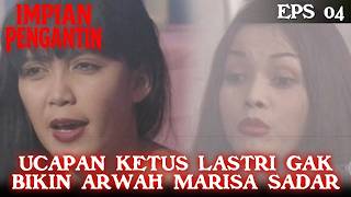 IMPIAN PENGANTIN (1993) EPS.4 | TAK TERDUGA! ARWAH MARISA GAK SADAR SETELAH UCAPAN KETUS LASTRI