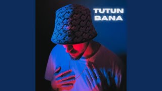 Tutun Bana - LEFFO