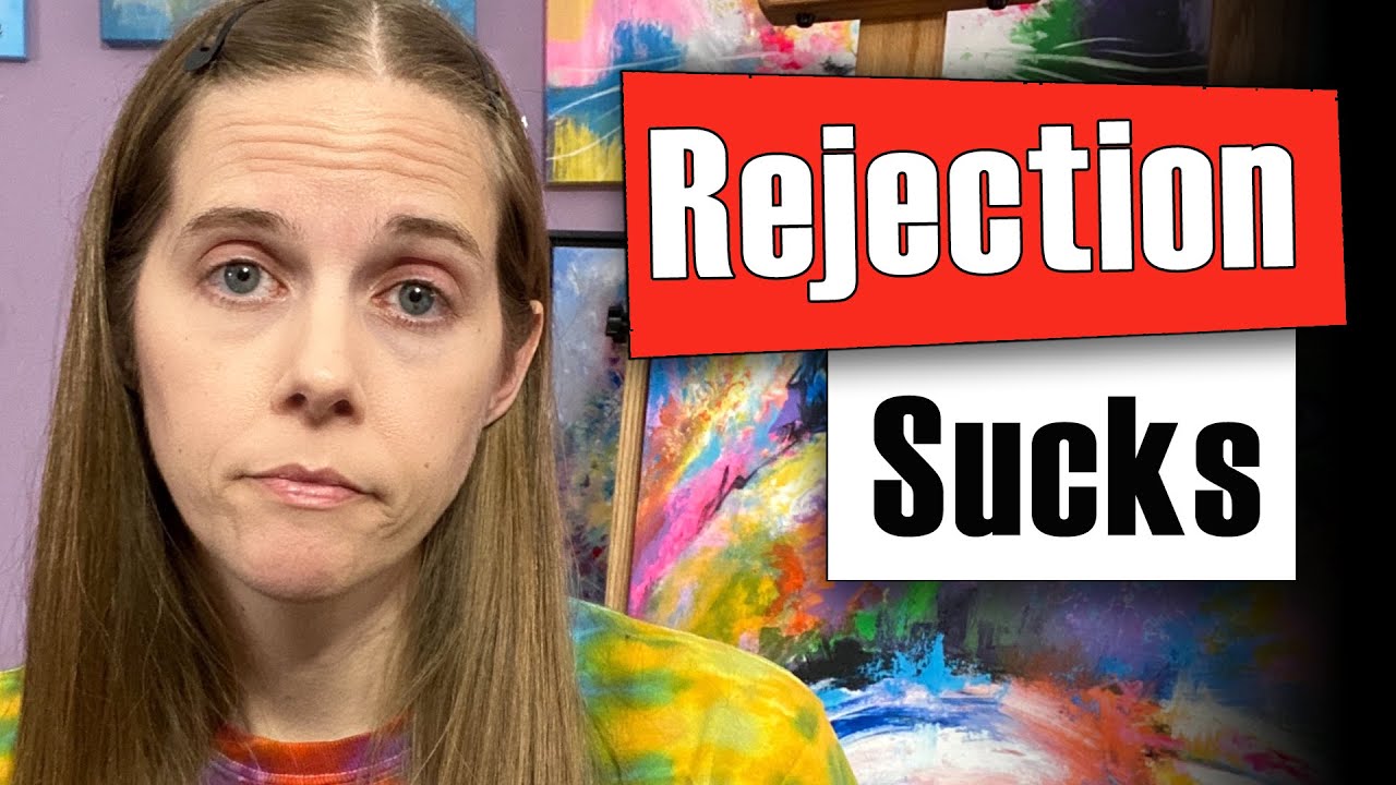 How to Deal with Rejection as an Artist - YouTube