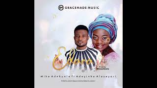 Mike Adekunle ft Adeyinka Alaseyori Edara hits 5000 plays on Audiomack