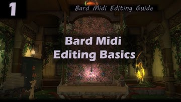 FFXIV Bard Performance Guide: 1 - MIDI Editing Basics - Eltana