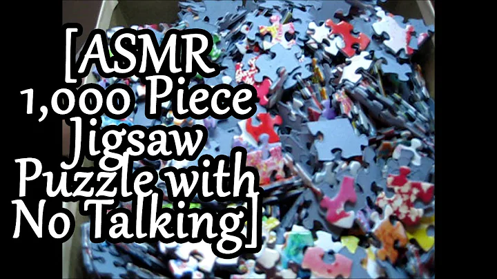 ASMR 1000 Piece Jigsaw Puzzle (no talking)