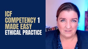 Guide to ICF competencies "1 Ethical Practice"